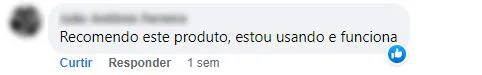 Comentário no Facebook: o cliente está usando, diz que funciona e recomenda.