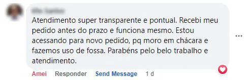 Comentário no Facebook: cliente de chácara com fossa recebeu antes do prazo, diz que funciona e voltou para comprar de novo.