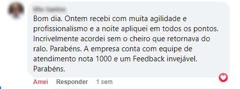 Comentário no Facebook: aplicou à noite e acordou sem o cheiro que voltava do ralo; elogia o atendimento.