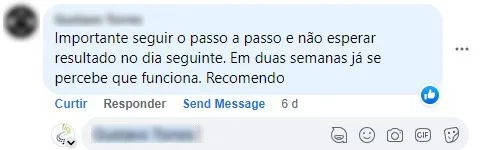 Comentário no Facebook: o cliente seguiu o passo a passo e em duas semanas viu que funciona.