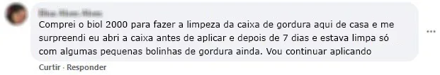 Comentário no Facebook: a caixa de gordura estava limpa depois de 7 dias de aplicação.